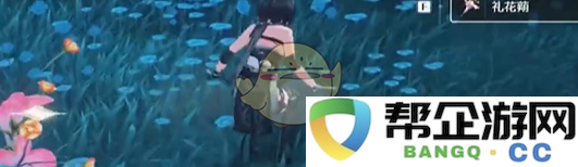 《鸣潮》礼花蒴收集全路线图详解与攻略一览