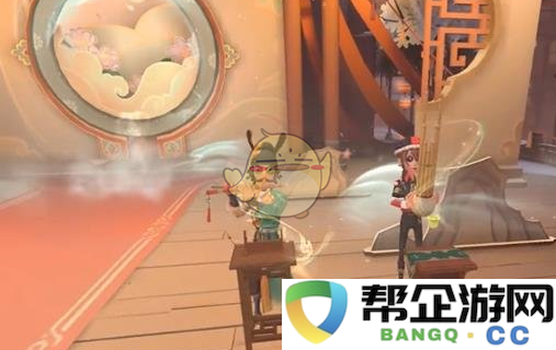 《第五人格》2025年春节特别地图的上线具体时间公布