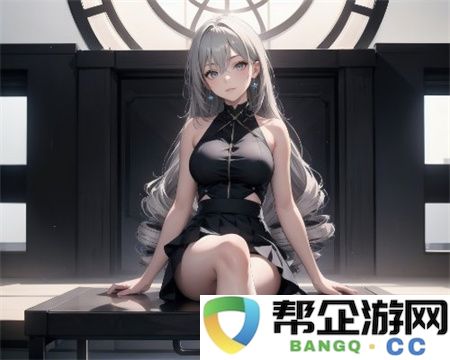 羞羞漫画登录页面免费漫画在线入口页面：尽情畅享动漫游戏世界的乐趣与激情（探索新兴游戏中的漫画元素与互动体验）