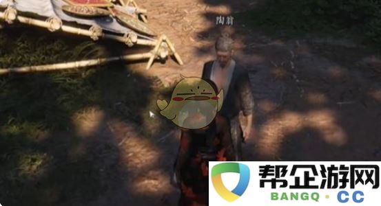 《燕云十六声》孤独生活中的奇遇与冒险全攻略