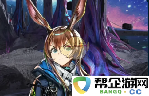 《明日方舟》中的小猫蛋卷角色解析与技能特点详细介绍