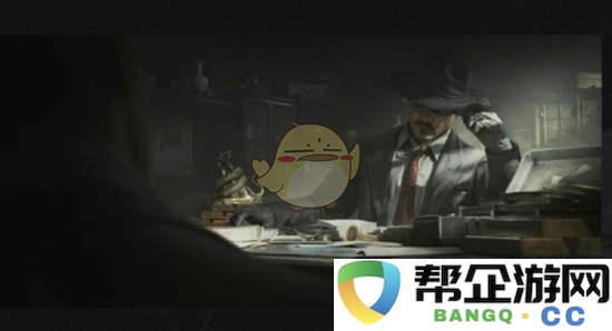 《暗区突围》远洋商队活动详细玩法解析与技巧分享